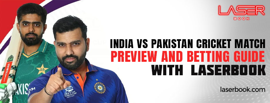 India vs Pakistan Cricket Match Preview and Betting Guide